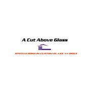A Cut Above Glass